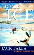 Home Ice by Jack Falla